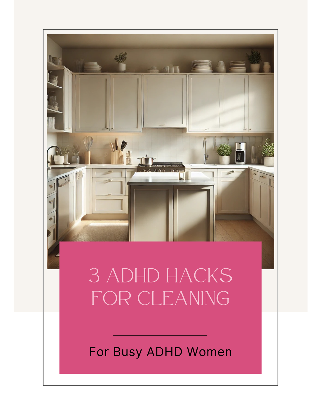 3 Cleaning Hacks for ADHD